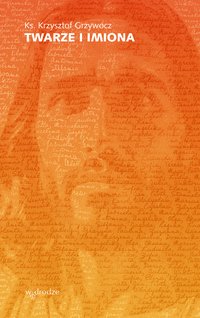 Twarze i imiona - Krzysztof Grzywocz - audiobook