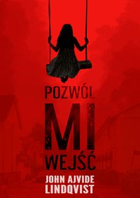 Pozwól mi wejść - John Ajvide Lindqvist - ebook