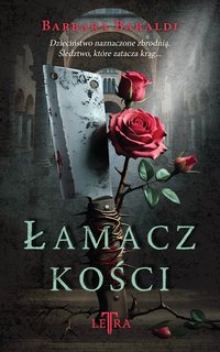 Łamacz kości - Barbara Baraldi - ebook