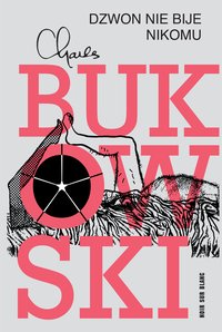 Dzwon nie bije nikomu - Charles Bukowski - ebook