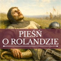 Pieśń o Rolandzie - Autor nieznany - audiobook