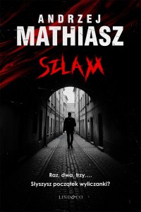 Szlam. Tom 1. Szlam - Andrzej Mathiasz - ebook