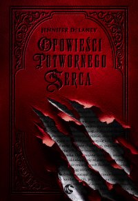 Opowieści potwornego serca - Jennifer Delaney - ebook