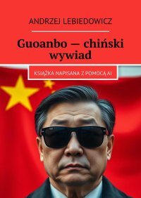 Guoanbo - chiński wywiad - Andrzej Lebiedowicz - ebook