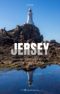 JERSEY - Przewodnik po dependencji brytyjskiej. - Blanka Czekalska - ebook