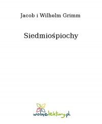 Siedmiośpiochy - Jacob Grimm - ebook