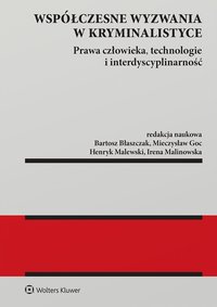 Współczesne wyzwania w kryminalistyce. Prawa człowieka, technologie i interdyscyplinarność - Bartosz Błaszczak - ebook