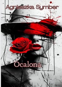 Ocalona - Agnieszka Symber - ebook