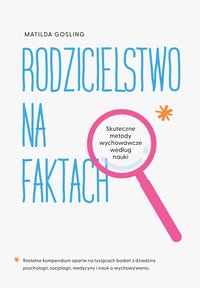 Rodzicielstwo na faktach - Matilda Gosling - ebook