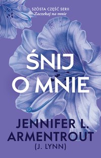 Śnij o mnie - Jennifer L. Armentrout - ebook
