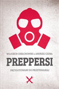 Preppersi - Wojciech Chełchowski - ebook