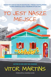 To jest nasze miejsce - Vitor Martins - ebook