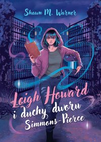 Leigh Howard i duchy dworu Simmons-Pierce - Shawn M. Warner - ebook