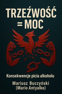 TRZEŹWOŚĆ = MOC - Mario Antyalko - ebook