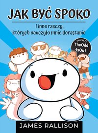 Jak być spoko i inne rzeczy, których nauczyło mnie dorastanie - James Rallison - ebook