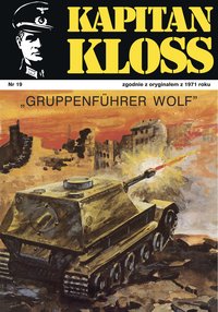 Kapitan Kloss. Gruppenfuehrer Wolf - Andrzej Zbych - ebook