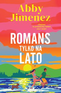 Romans tylko na lato - Abby Jimenez - ebook