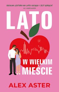 Lato w wielkim mieście - Alex Aster - ebook