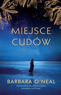 Miejsce cudów - Barbara O'Neal - ebook
