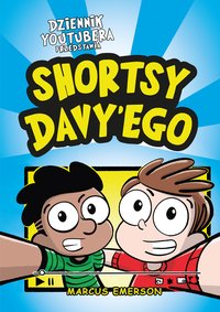 Dziennik Youtubera przedstawia: Shortsy Davy'ego - Marcus Emerson - ebook