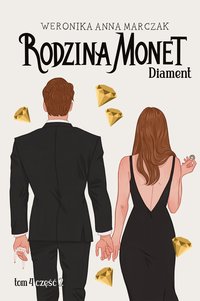 Rodzina Monet. Tom 4. Diament. Część 2 - Weronika Marczak - ebook