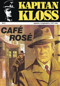 Kapitan Kloss. Cafe Rose - Andrzej Zbych - ebook