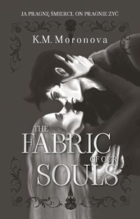 The Fabric of Our Souls - K.M. Moronova - ebook