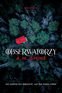 Obserwatorzy - A.M. Shine - ebook