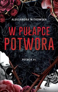 W pułapce Potwora - Aleksandra Witkowska - ebook