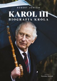 Karol III. Biografia króla - Robert Jobson - ebook