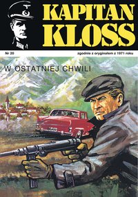 Kapitan Kloss. W ostatniej chwili - Andrzej Zbych - ebook
