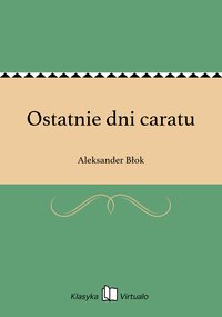 Ostatnie dni caratu - Aleksander Błok - ebook