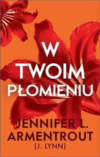 W twoim płomieniu - Jennifer L. Armentrout - ebook