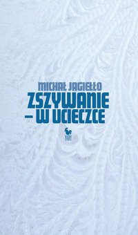 Zszywanie – w ucieczce - Michał Jagiełło - ebook