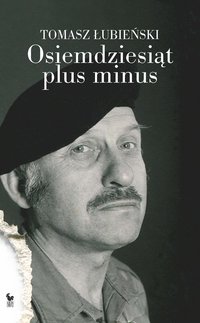 Osiemdziesiąt plus minus - Tomasz Łubieński - ebook