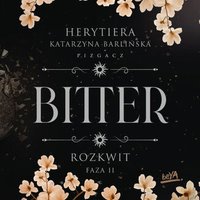Rozkwit. Faza 2. Bitter - Katarzyna Barlińska - audiobook