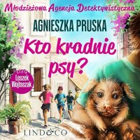 Młodzieżowa Agencja Detektywistyczna. Tom 3. Kto kradnie psy? - Agnieszka Pruska - audiobook