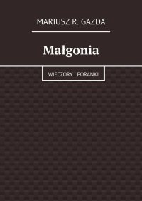 Małgonia - Mariusz Gazda - ebook