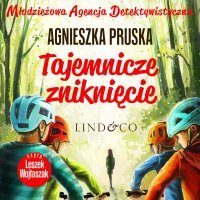 Młodzieżowa Agencja Detektywistyczna. Tom 4. Tajemnicze zniknięcie - Agnieszka Pruska - audiobook