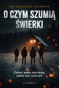 O czym szumią świerki - Magdalena Kornak - ebook