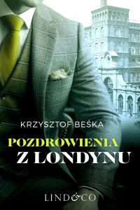 Pozdrowienia z Londynu. Tom 2. Detektyw Stanisław Berg - Krzysztof Beśka - ebook
