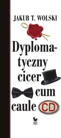 Dyplomatyczny cicer cum caule - Jakub T. Wolski - ebook