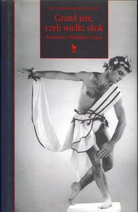 Grand jété, czyli wielki skok - Jan Stanisław Witkiewicz - ebook