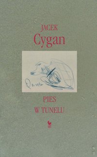 Pies w tunelu - Jacek Cygan - ebook