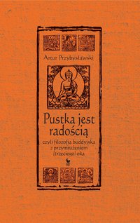 Pustka jest radością - Artur Przybysławski - ebook