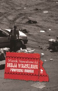 Moja Warszawa - Marek Nowakowski - ebook