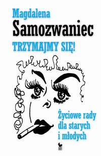 Trzymajmy się! - Magdalena Samozwaniec - ebook