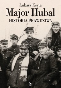 Major Hubal - Łukasz Ksyta - ebook