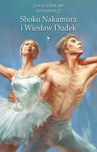 Shoko Nakamura i Wiesław Dudek - Jan Stanisław Witkiewicz - ebook