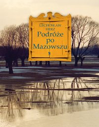 Podróże po Mazowszu - Lechosław Herz - ebook